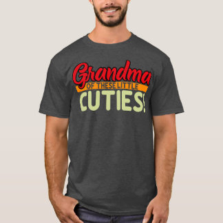Grandma Of These Little Cuties T-Shirt