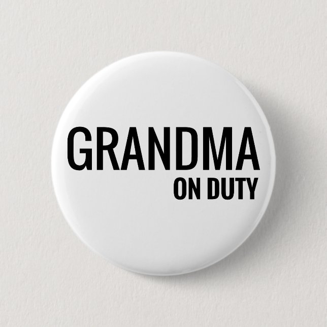 grandma on duty 6 cm round badge (Front)