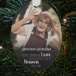 Grandma Photo Tribute Christmas Tree Ornament<br><div class="desc">Pay tribute to your grandmother or Grandfather with this elegant christmas tree ornament. Featuring your favourite photo of your loved one, their name and a saying that reads, 'because someone we love is in heaven, there is a bit of heaven in our home.' Te text and saying can be edited,...</div>