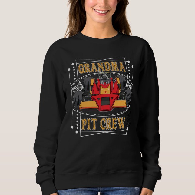 Grandma Pit Crew Car Racing Squad  7 Sweatshirt (Front)