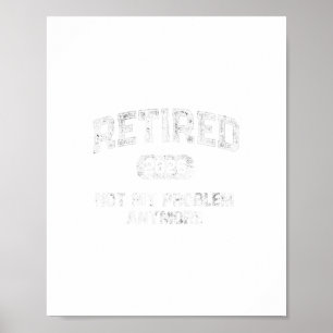 Grandma Retired 2026 Not My Problem Anymore Dad Va Poster
