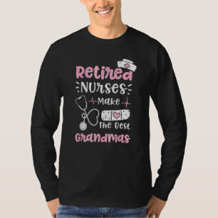 Grandma Retired Nurses Make The Best Grandmas  Nur T-Shirt