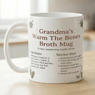 Grandma’s Warm The Bones Bone Broth Recipe Coffee Mug