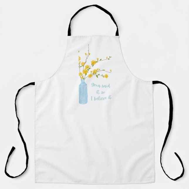 Grandma Said it...Apron Apron (Front)