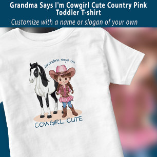Grandma Says I'm Cowgirl Cute Country Pink Toddler T-Shirt