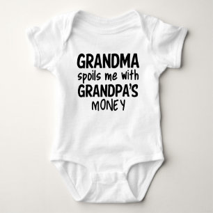 Grandma Spoils Me With Grandpa's Money Baby Bodysuit
