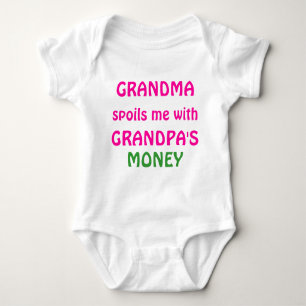 GRANDMA, spoils me with, GRANDPA'S, MONEY Baby Bodysuit