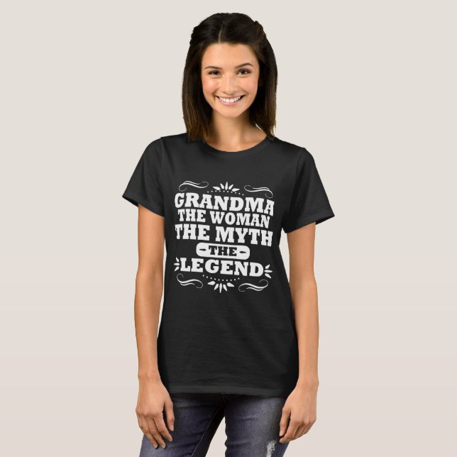 GRANDMA THE WOMAN THE MYTH THE LEGEND T-Shirt (Front Full)