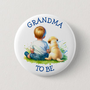 Grandma to be   A Baby and his Dog Baby Shower 6 Cm Round Badge