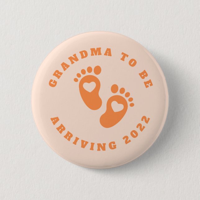 Grandma to be badge! 6 cm round badge (Front)