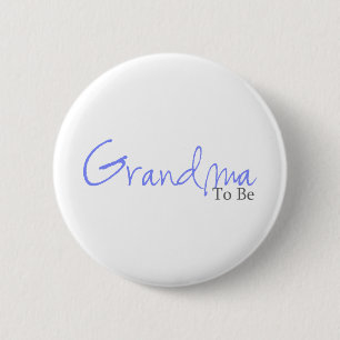 Grandma To Be (Blue Script) 6 Cm Round Badge