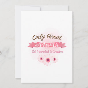 Grandma To Be Great Moms Get Promoted to Grandma