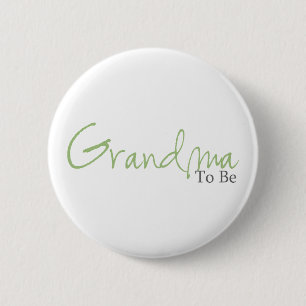 Grandma To Be (Green Script) 6 Cm Round Badge