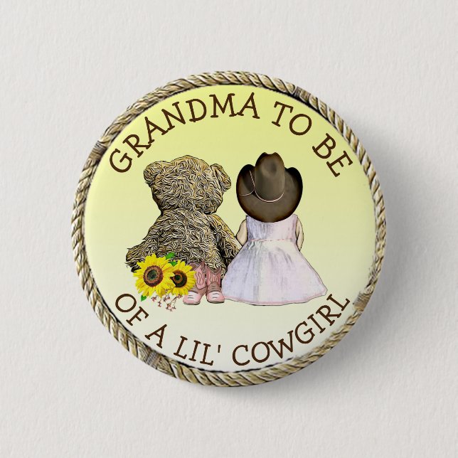 Grandma to be of a Lil' Cowgirl Baby Shower   6 Cm Round Badge (Front)