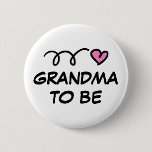 Grandma to be pinback button
