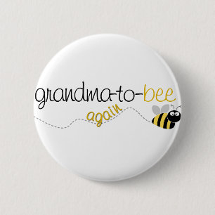 Grandma to Bee Again T-shirt 6 Cm Round Badge