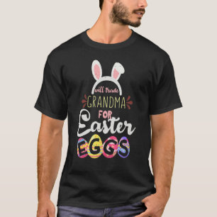 Grandma Trade For Eggs Easter Day Happy Easter Sun T-Shirt