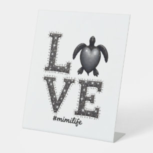 Grandma Turtle - Love Mimi Life Sea Turtle, Mimi T Pedestal Sign