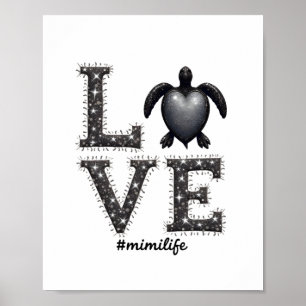 Grandma Turtle - Love Mimi Life Sea Turtle, Mimi T Poster