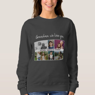 Grandma we love you Grandchildren 6 Photo Collage Sweatshirt