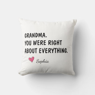 Grandma You Were Right About Everything Cushion