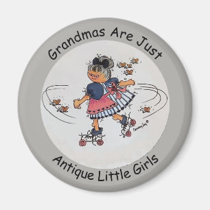Grandmas Are Just Antique Little Girls Magnet