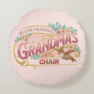 Grandma's Chair, We Love Grandma with Bird Pink Round Cushion