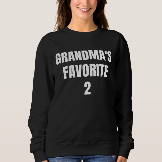 Grandma's Favorite Child Nr 2 Funny Family Matchin Sweatshirt (Front)