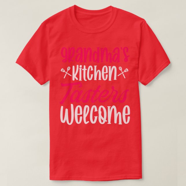 grandmas kitchen tasters welcome cooking T-Shirt (Design Front)