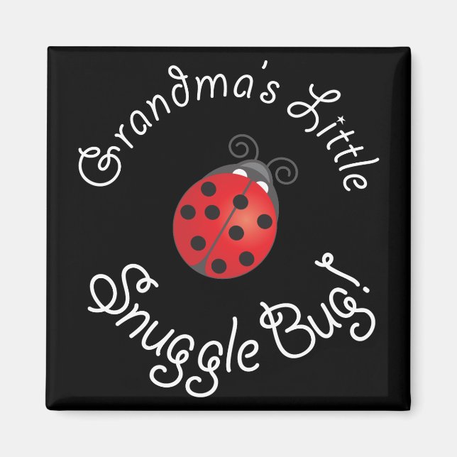 Grandma's Little Snuggle Bug! Magnet (Front)