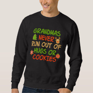 Grandmas Never Run Out Of Hugs Or Cookies Christma Sweatshirt
