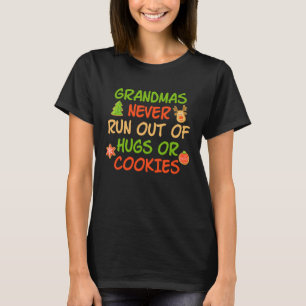 Grandmas Never Run Out Of Hugs Or Cookies Christma T-Shirt