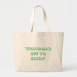 "Grandma's Off To Bingo" Large Tote Bag