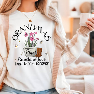 Grandmas Plant Seeds Of Love Modern Trendy Flower T-Shirt