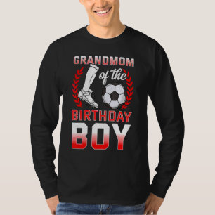 Grandmom Of The Birthday Boy Soccer Player Bday Ce T-Shirt