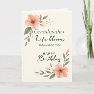 Grandmother Birthday Life Blooms Because of You Card