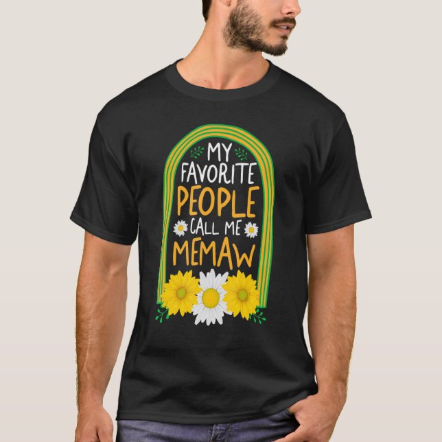 Grandmother My Favorite People Call Me Memaw Flora T-Shirt (Front)