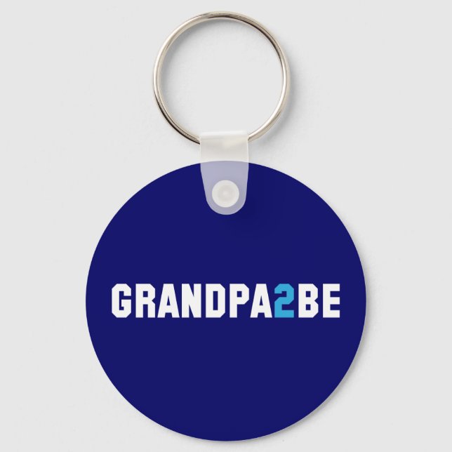 Grandpa2Be - Grandpa To Be Key Ring (Front)