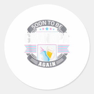 Grandpa Again Second Time Pregnancy Announce Classic Round Sticker