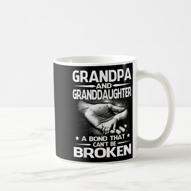 Grandpa And Granddaughter A Bond That Can't Be Bro Coffee Mug (Right)