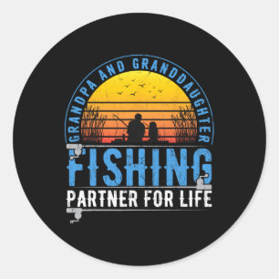 Grandpa And Granddaughter Fishing Buddies For Life Classic Round Sticker