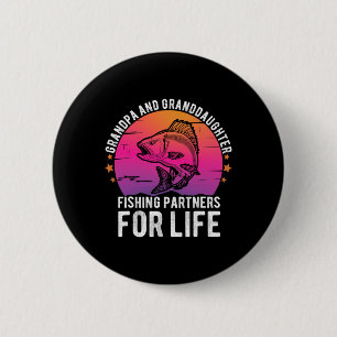 Grandpa And Granddaughter Fishing Partners For Lif 6 Cm Round Badge