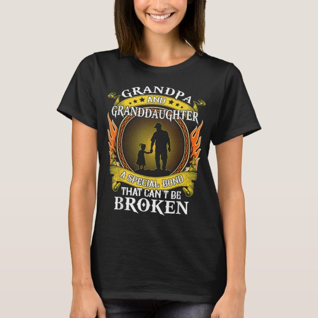 Grandpa and Granddaughter special bond that can't  T-Shirt (Front)
