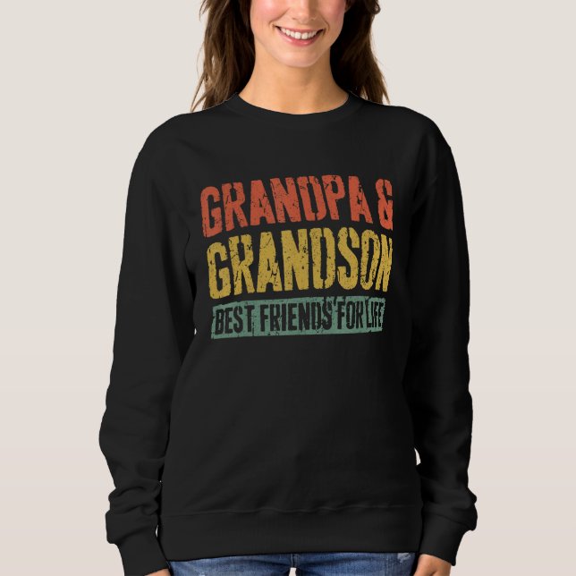 Grandpa And Grandson Best Friends For Life Sweatshirt (Front)