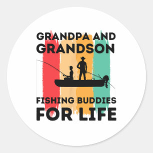 Grandpa And Grandson Fishing Buddies For Life Classic Round Sticker