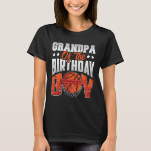 Grandpa basketball birthday Boy Family Baller b-da T-Shirt