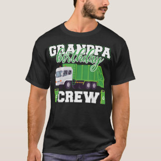 Grandpa Birthday Crew Garbage Truck Family Matchin T-Shirt