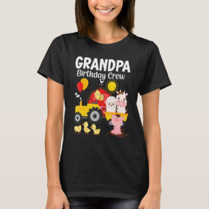 Grandpa Birthday Crew Tractor Barnyard Farm Animal T-Shirt