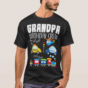 Grandpa Birthday Crew Trucks Train Birthday Party T-Shirt