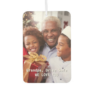 Grandpa Birthday Drive Safe Personalised Photo Car Car Air Freshener